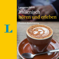 Langenscheidt Italienisch hören und erleben: Italienisch hören und erleben (Abridged)