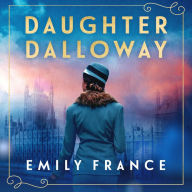 Daughter Dalloway: A Brilliant Spin-off of the Virginia Woolf Classic