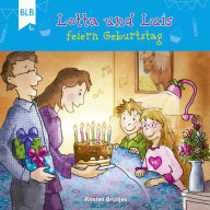 Lotta und Luis feiern Geburtstag (Abridged)