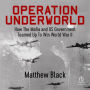 Operation Underworld: How the Mafia and US Government Teamed Up to Win World War II