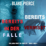 Laura Frost Mystery-Paket: Bereits in der Falle (#3) und Bereits Vermisst (#4): Digitally narrated using a synthesized voice