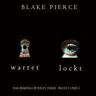 Das Making of Riley Paige Bündel: Wartet (Buch #2) und Lockt (Buch #3): Digitally narrated using a synthesized voice