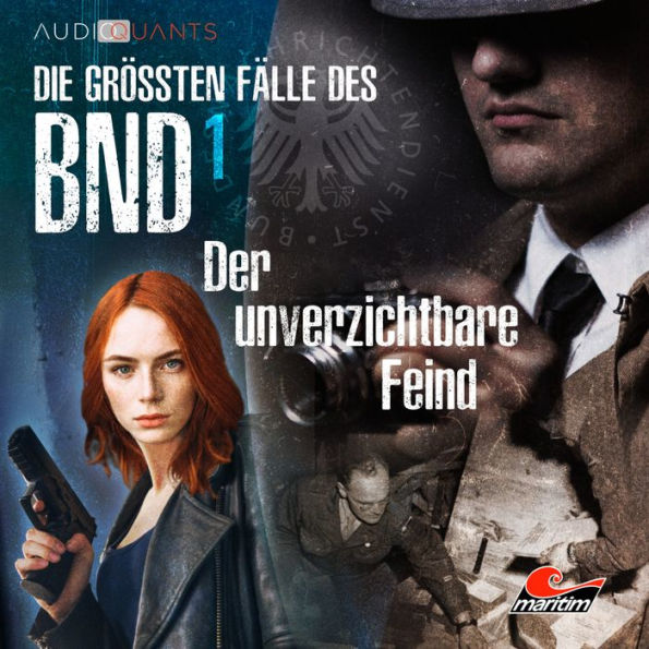 Die größten Fälle des BND, Folge 1: Der unverzichtbare Feind