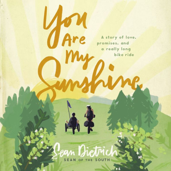 You Are My Sunshine: A Story of Love, Promises, and a Really Long Bike Ride