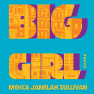 Big Girl: A Novel