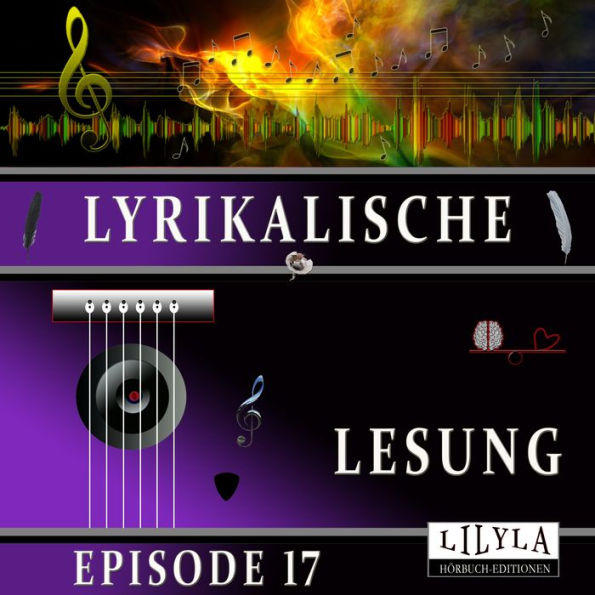 Lyrikalische Lesung Episode 17