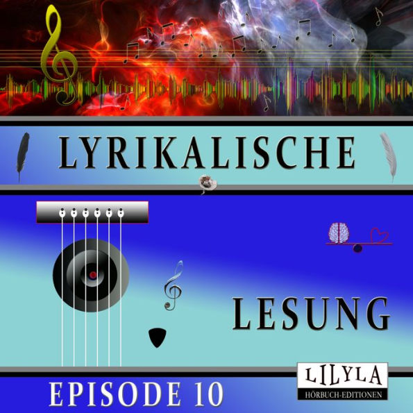 Lyrikalische Lesung Episode 10