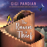The Raven Thief: A Secret Staircase Novel