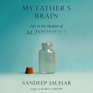 My Father's Brain: Life in the Shadow of Alzheimer's