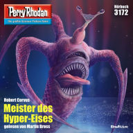 Perry Rhodan 3172: Meister des Hyper-Eises: Perry Rhodan-Zyklus 