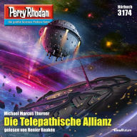 Perry Rhodan 3174: Die Telepathische Allianz: Perry Rhodan-Zyklus 