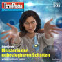 Perry Rhodan 3173: Meisterin der unbesiegbaren Schatten: Perry Rhodan-Zyklus 