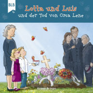 Lotta und Luis und der Tod von Oma Lene (Abridged)