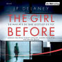 Girl Before, The - Sie war wie du. Und jetzt ist sie tot. (Abridged)