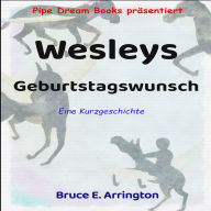 Wesleys Geburtstagswunsch (German Edition): Wesley's Birthday Wish