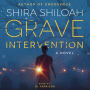Grave Intervention: A Novel