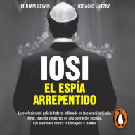 Iosi. El espía arrepentido