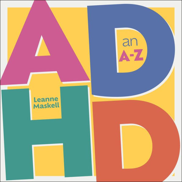 ADHD an A-Z: Figuring it Out Step by Step