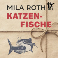 Katzenfische: Fall 5 für Markus Neumann und Janna Berg