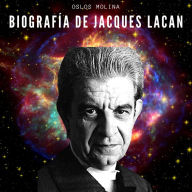 Biografía de Jacques Lacan: Psicoanálisis