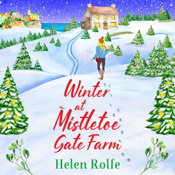 Winter at Mistletoe Gate Farm: An uplifting, feel-good read from Helen Rolfe