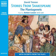 Stories from Shakespeare - The Plantagenets: With Excerpts from the Plays
