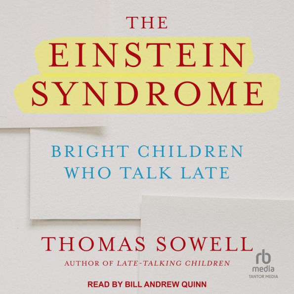 The Einstein Syndrome: Bright Children Who Talk Late