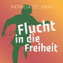 Flucht in die Freiheit