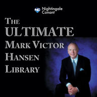 The Ultimate Mark Victor Hansen Library: A Truly Inspirational and Life-Changing Experience