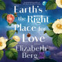 Earth's the Right Place for Love: A Novel