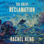 The Great Reclamation: A Novel