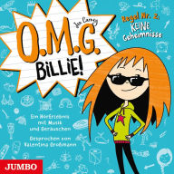 O.M.G. Billie! - Regel Nr. 2: Keine Geheimnisse [Band 2] (Abridged)