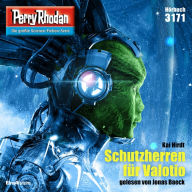 Perry Rhodan 3171: Schutzherren für Valotio: Perry Rhodan-Zyklus 