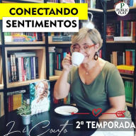 Conectando Sentimentos: Podcast - 2ª Temporada