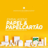 Embalagens Papel & Papelcartão: Embalagem Melhor Mundo Melhor (Abridged)