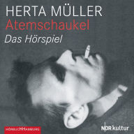 Atemschaukel: Das Hörspiel (Abridged)