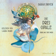 Die drei Opale 1: Über das tiefe Meer (Abridged)