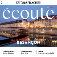 Französisch lernen Audio - Besançon: Écoute Audio 08/2022 (Abridged)