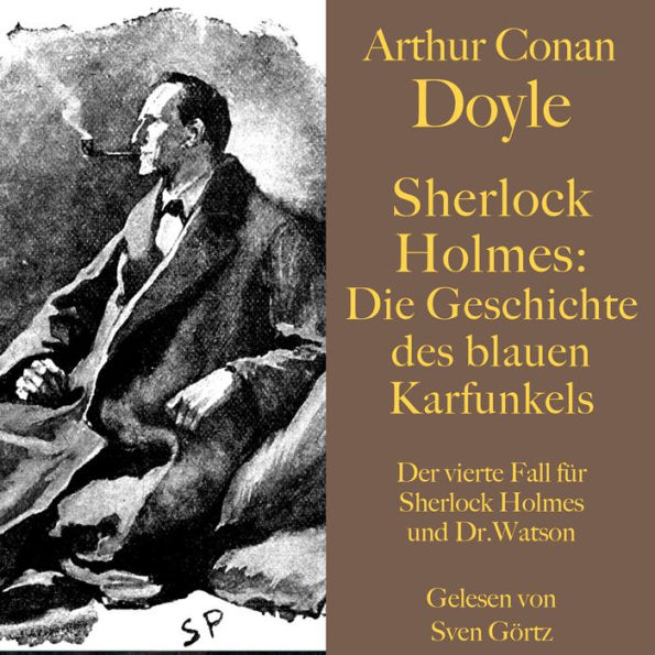 Sherlock Holmes: Der blaue Karfunkel: Der vierte Fall für Sherlock Holmes und Dr. Watson