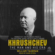 Khrushchev: The Man and His Era