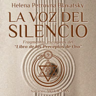 La Voz del Silencio: Fragmentos Escogidos del 