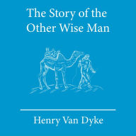 The Story of the Other Wise Man