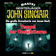 Tempel der Unsichtbaren - John Sinclair, Band 1733 (Ungekürzt)