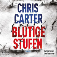 Blutige Stufen (Ein Hunter-und-Garcia-Thriller 12) (Abridged)