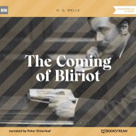 Coming of Bliriot, The (Unabridged)