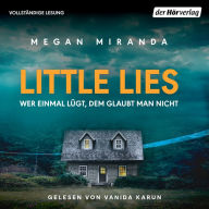 Little Lies - Wer einmal lügt, dem glaubt man nicht: Thriller