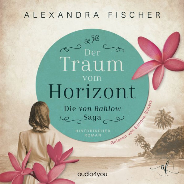 Der Traum vom Horizont: Südsee Familiensaga