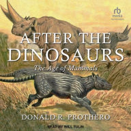 After the Dinosaurs: The Age of Mammals