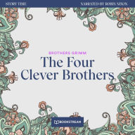 Four Clever Brothers, The - Story Time, Episode 30 (Unabridged)