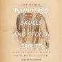 Plundered Skulls and Stolen Spirits: Inside the Fight to Reclaim Native America's Culture